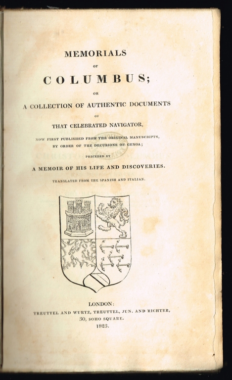 MEMORIALS OF COLUMBUS or a collection of authentic documents of that celebrated navigator